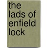 The Lads Of Enfield Lock by Roy Burges