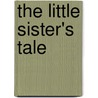 The Little Sister's Tale by Margaret Ryan