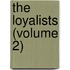 The Loyalists (Volume 2)