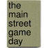 The Main Street Game Day