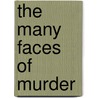 The Many Faces of Murder door Franklin Willson