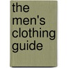 The Men's Clothing Guide door Steve Brinkman