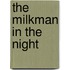 The Milkman In The Night