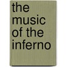 The Music of the Inferno door Frank Lentricchia