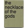 The Necklace Of The Gods door Allison Goodman