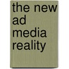 The New Ad Media Reality door Barton C. White