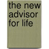 The New Advisor For Life door Stephen D. Gresham