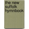 The New Suffolk Hymnbook door Ben Oswest