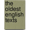 The Oldest English Texts by Henry Sweet