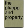 The Pfi/Ppp And Property door Martin Blackwell