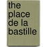 The Place De La Bastille