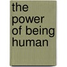 The Power of Being Human door Kira Rosner