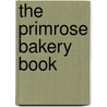 The Primrose Bakery Book door Martha Swift