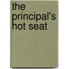 The Principal's Hot Seat by Nicholas J. Pace