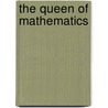The Queen Of Mathematics door Jay Goldman