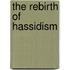 The Rebirth Of Hassidism