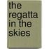 The Regatta In The Skies