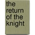 The Return Of The Knight