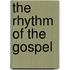 The Rhythm of the Gospel