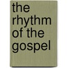 The Rhythm of the Gospel by Philip Hacking