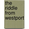 The Riddle From Westport door O. David Pech