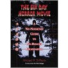 The Six Day Horror Movie door Michael P. DiPaolo