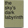 The Sky's Dark Labyrinth door Stuart Clark