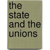 The State And The Unions door Christopher Tomlins
