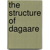 The Structure Of Dagaare by Adams Bodomo