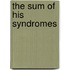 The Sum Of His Syndromes