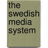 The Swedish Media System door Bettina Rehmann