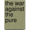 The War Against The Pure by Peter Schaefer