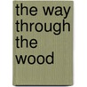 The Way Through the Wood by Colin Dexter