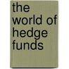 The World of Hedge Funds door Onbekend