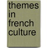 Themes In French Culture door Rhoda Metraux