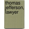 Thomas Jefferson, Lawyer door Frank L. Dewey