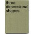 Three Dimensional Shapes