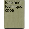 Tone And Technique: Oboe by James Ployhar