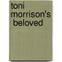 Toni Morrison's  Beloved