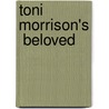 Toni Morrison's  Beloved door Toni Morrison