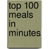 Top 100 Meals In Minutes