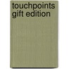 Touchpoints Gift Edition door Ronald A. Beers