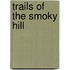 Trails of the Smoky Hill