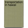 Transportation in Hawaii by Source Wikipedia