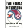 Two Koreas in Transition by Ilpyong J. Kim