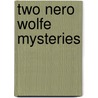 Two Nero Wolfe Mysteries door Rex Stout