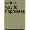 Virtue: Way To Happiness by Thomas Aquinas