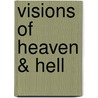 Visions of Heaven & Hell door John Bunyan )