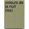 Voleurs De La Nuit (Les) by Olivier Beer