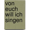 Von euch will ich singen by President Barack Obama